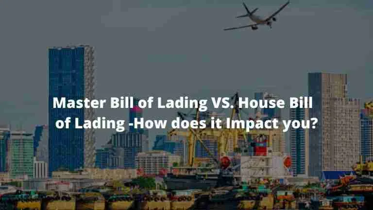Master Bill of Lading VS. House Bill of Lading -How does it Impact you? 126 主提單 VS.分期提單 - 它對您有何影響?