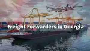 Menemukan Freight Forwarder yang Tepat di Georgia untuk Bisnis Anda