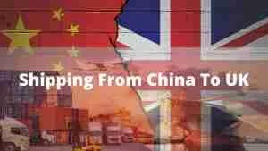 从中国运送到英国：您需要了解的一切