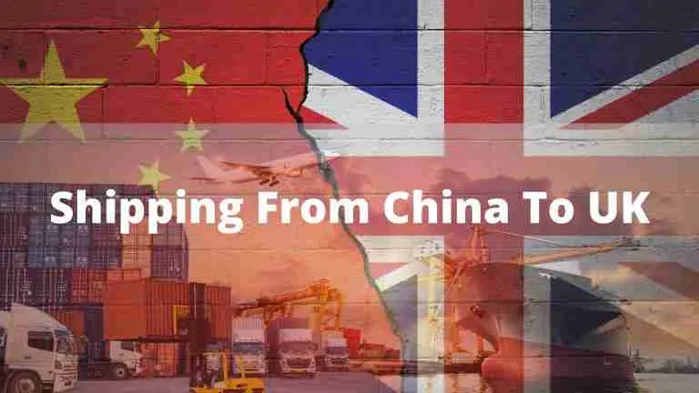 Shipping from China to UK: Everything you Need to Know
