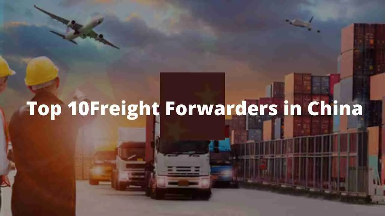 Top 10 Freight Forwarders in China – Why They’re the Best